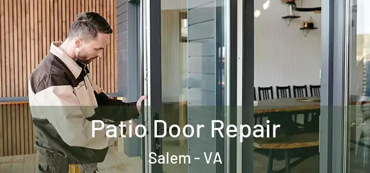 Patio Door Repair Salem - VA
